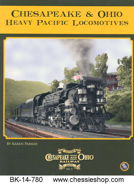 Book, C&O Rwy Series #5, C&O Heavy Pacific Locomotives