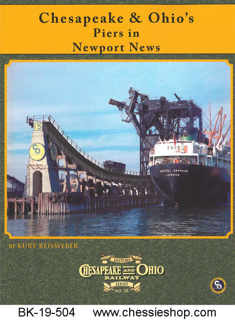 C&O Railway Series #28: C&O Newport News, Virginia Piers