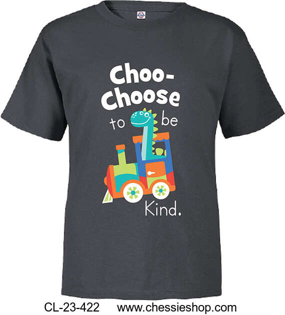 T-shirt, Choo-Choose to be Kind