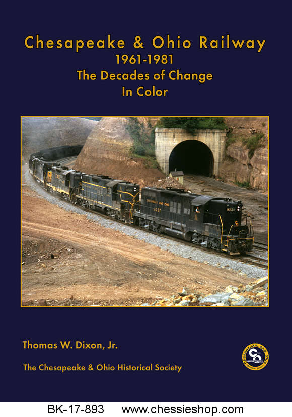 C&O Railway 1961-1981 The Decades of Change In Color