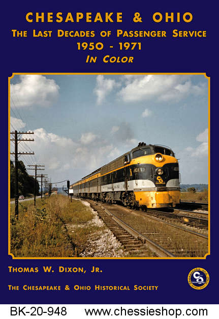 C&O Passenger Trains: The Last Decades, in Color (1950-1971)